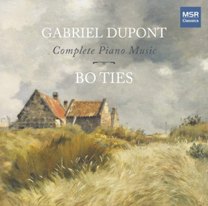 Gabriel Dupont: The Complete Piano Music