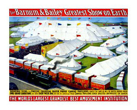 “Barnum and Bailey Circus, The Greatest Show on Earth”