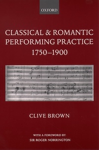 Classical and Romantic Performing Practice.